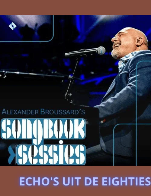 Alexander Broussard – Songbook Sessie – Echo’s uit de Eighties — theater in Flevoland