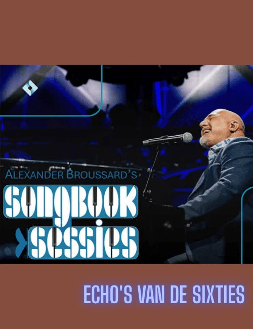 Alexander Broussard – Songbook Sessie – Echo’s uit de Sixties — theater in Flevoland